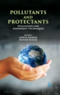 Pollutants and Protectants : Evaluation and Assessment Techniques - Book