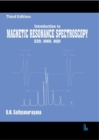Introduction to Magnetic Resonance Spectroscopy : ESR, NMR, NQR - Book