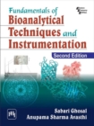 Fundamentals of Bioanalytical Techniques and Instrumentation - Book
