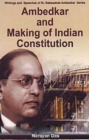 Ambedkar And Making Of Indian Constitution - eBook