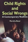 Child Rights And Social Wrongs A Contemporary Realities - eBook