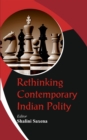 Rethinking Contemporary Indian Polity - Book