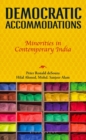 Democratic Accommodations : Minorities in Contemporary India - Book