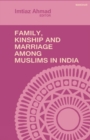 Family, Kinship and Marriage Among Muslims in India - Book