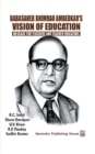 Babasaheb Bhimrao Ambedkar's Vision Of Education: Message For Teachers And Teacher Educators - eBook