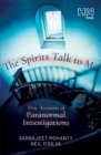 The Spirits Talk to Me : True Accounts of Paranormal Investigations - eBook