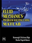 Fluid Mechanics : Problem Solving Using Matlab - Book