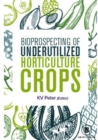 Bioprospecting of Underutilized Horticulture Crops - eBook