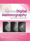 Full-Field Digital Mammography : Case-Based Approach - Book