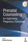 Prenatal Counseling for Optimizing Pregnancy Outcomes - Book