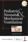 Pediatric & Neonatal Mechanical Ventilation - Book