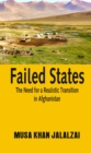 Failed States : The Need for a Realistic Transition in Afghanistan - eBook