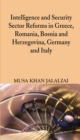 Intelligence and Security Sector Reforms in Greece, Romania, Bosnia and Herzegovina, Germany and Italy - eBook