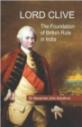 Lord Clive : The Foundation of British Rule in India - eBook