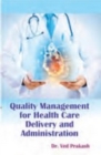 Quality Management For Health Care Delivery And Administration - eBook