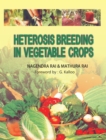 Heterosis Breeding in Vegetable Crops - eBook