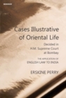 Cases Illustrative of Oriental life : Decided in H.M. Supreme Court at Bombay - Book