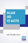 Balaam And His Master : And Other Sketches And Stories - Book
