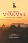 Revisiting Myanmar Present Through Past - Book