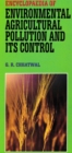 Encyclopaedia of Environmental Agricultural Pollution and Its Control - eBook