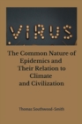 The Common Nature of Epidemics and Their Relation to Climate and Civilization - Book