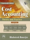 Cost Accounting : Theory and Practice - Book