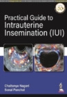 Practical Guide to Intrauterine Insemination (IUI) - Book