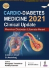 Cardio-Diabetes Medicine 2021: Clinical Update : Monitor Diabetes Liberate Heart - Book