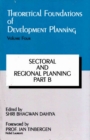 Theoretical Foundations of Development Planning: Sectoral and Regional Planning Part-B - eBook