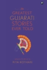 Greatest Gujarati Stories Ever Told - Book