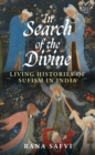 In Search of the Divine : Living Histories of Sufism in India - eBook