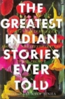 GREATEST INDIAN STORIES EVER TOLD - Book