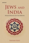 Jews and India : Mutual Influences over Two Millennia - Book