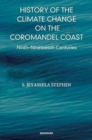 History of the Climate Change on the Coromandel Coast : Ninth-Nineteenth Centuries - Book