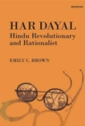 Har Dayal Hindu Revolutionary and Rationalist - Book