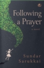 Following a Prayer : A Novel - Book