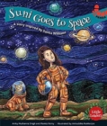 Suni Goes To Space : A Story Inspired by Sunita Williams - Book