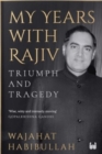 My Years with Rajiv : Triumph and Tragedy - Book
