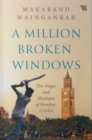 A Million Broken Windows : The Magic and Mystique of Bombay Cricket - Book