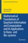 Mathematical Foundations of Quantum Information and Computation and Its Applications to Nano- and Bio-systems - eBook