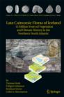 Late Cainozoic Floras of Iceland : 15 Million Years of Vegetation and Climate History in the Northern North Atlantic - eBook