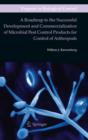 A Roadmap to the Successful Development and Commercialization of Microbial Pest Control Products for Control of Arthropods - eBook