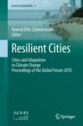 Resilient Cities : Cities and Adaptation to Climate Change - Proceedings of the Global Forum 2010 - eBook