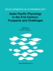 Asian Pacific Phycology in the 21st Century: Prospects and Challenges : Proceeding of The Second Asian Pacific Phycological Forum, held in Hong Kong, China, 21-25 June 1999 - eBook