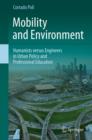 Mobility and Environment : Humanists versus Engineers in Urban Policy and Professional Education - eBook