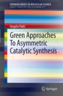 Green Approaches To Asymmetric Catalytic Synthesis - eBook