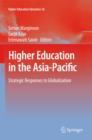 Higher Education in the Asia-Pacific : Strategic Responses to Globalization - eBook