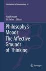 Philosophy's Moods: The Affective Grounds of Thinking - eBook