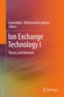 Ion Exchange Technology I : Theory and Materials - eBook