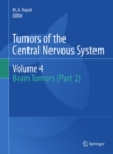 Tumors of the Central Nervous System, Volume 4 : Brain Tumors (Part 2) - eBook